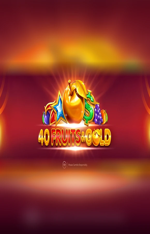 40 Fruits & Gold