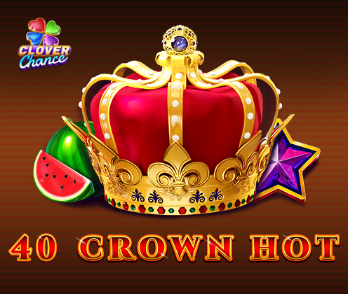 40 Crown hot