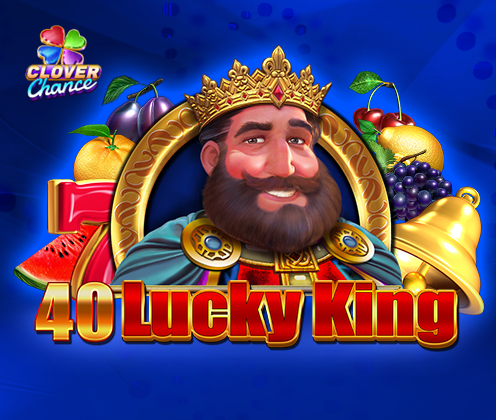 40 Lucky king