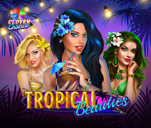 Tropical Beauties