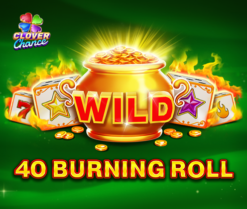 40 Burning Roll
