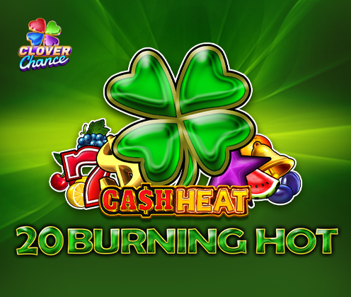 20 Burning Hot Cash Heat