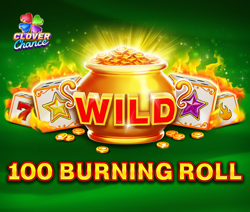 100 Burning Roll