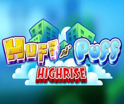 Huff N’ Puff Highrise